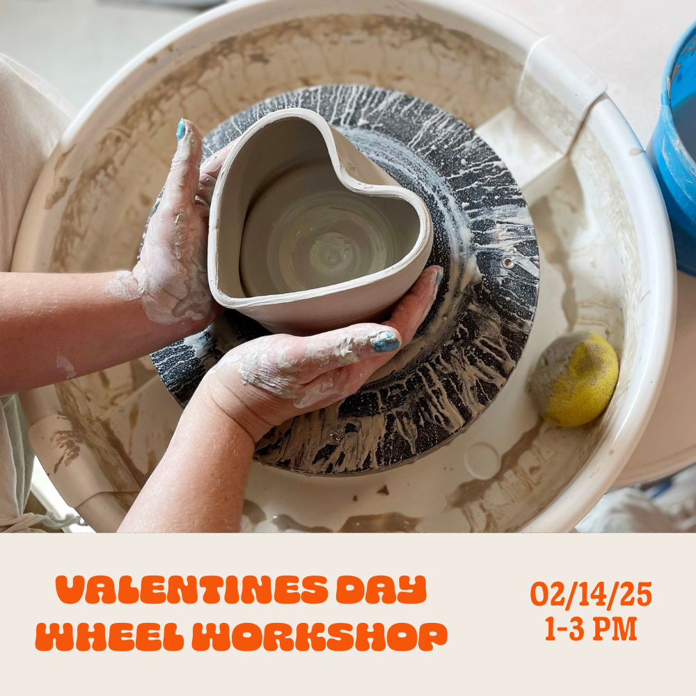 Valentines Day Wheel Throwing Workshop: Saturday • Feb 14th • 1pm - 3pm