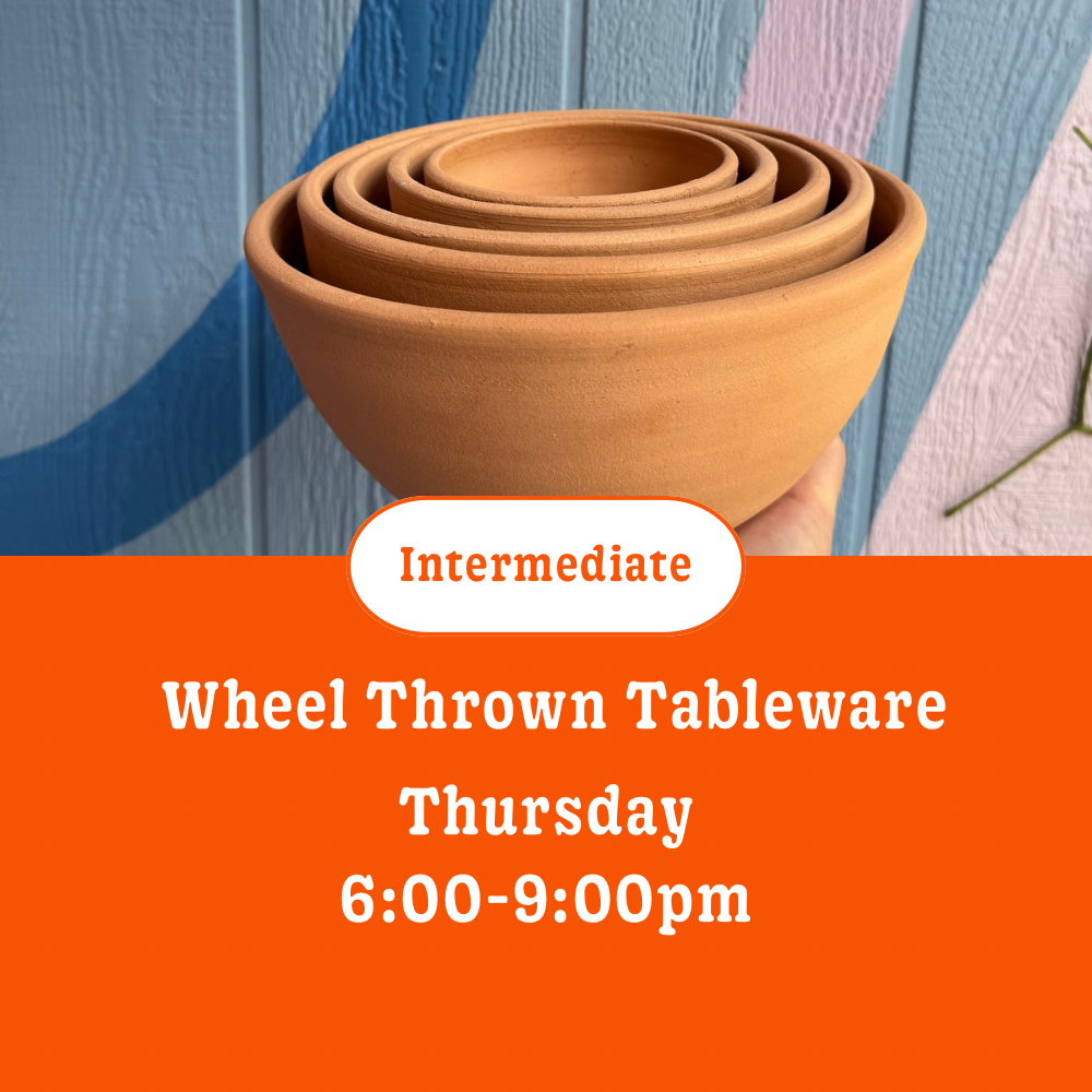 Wheel throwing: Tableware: 9 wks • Thursday • 6pm - 9pm (Intermediate) • October 15th - December 17th