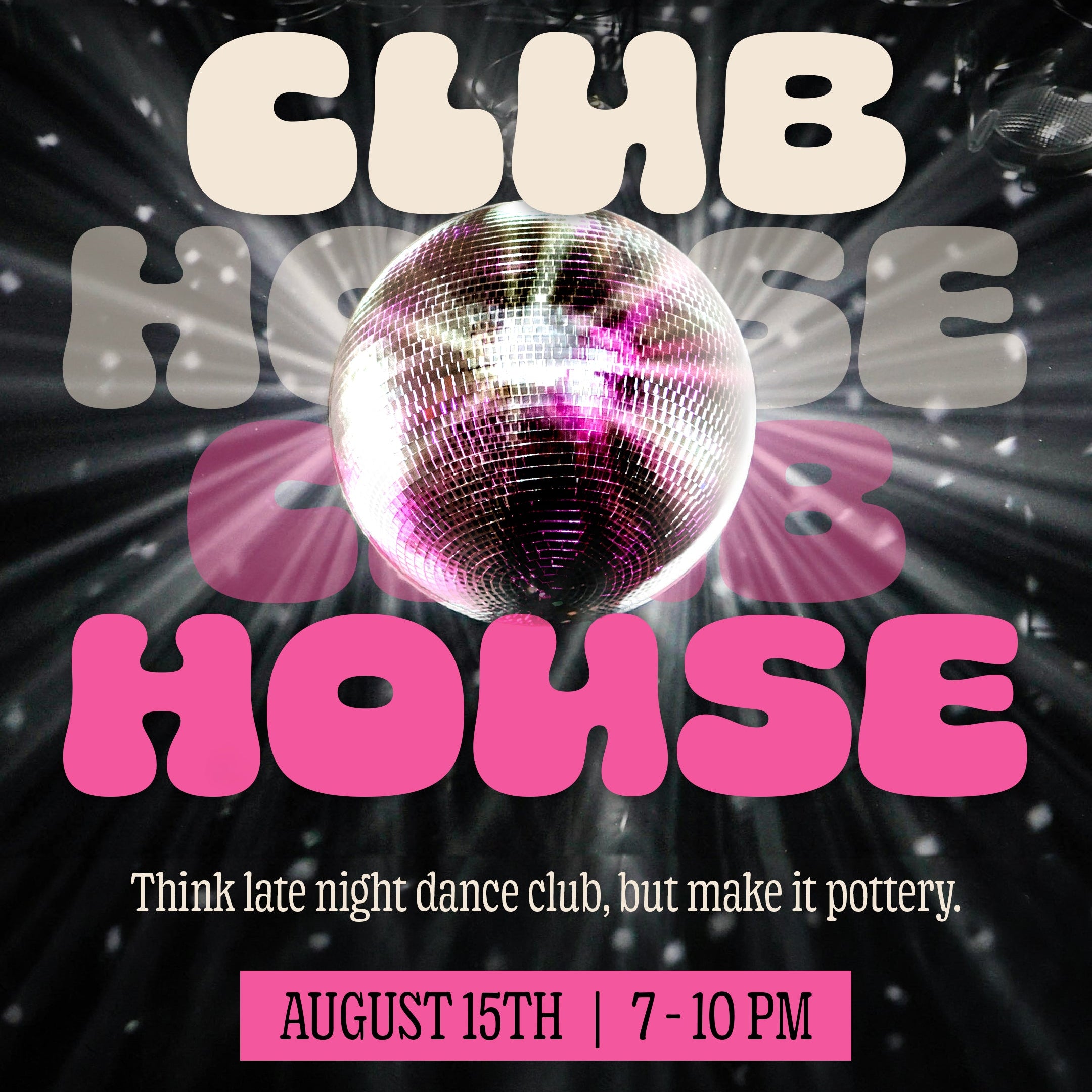 club house presents: CLUB HOUSE. Aug 15th, 7-10pm