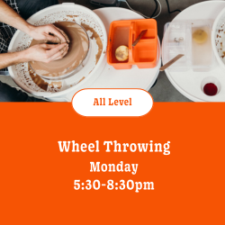 Wheel throwing: 6 wks • Monday • 5:30pm - 8:30pm • July 7th - August 11th