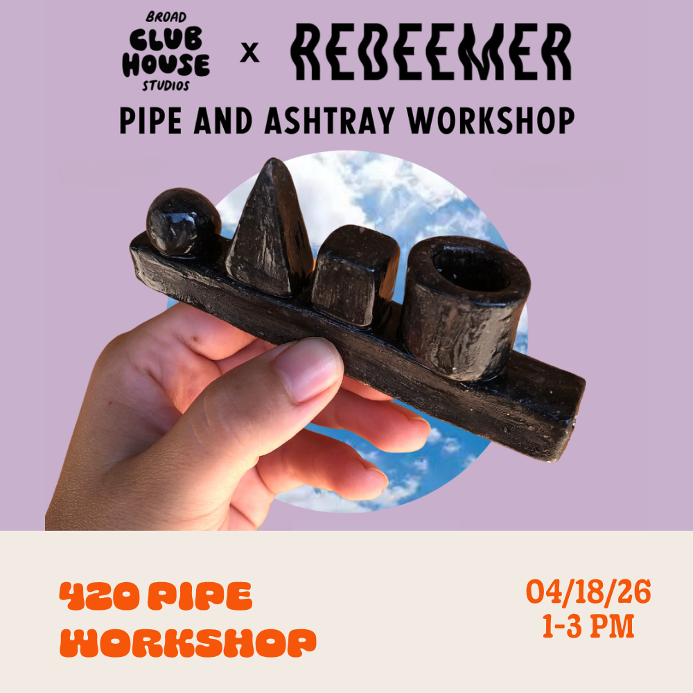 Pipe & Ashtray Workshop: Saturday • April 18th • 1pm - 3pm