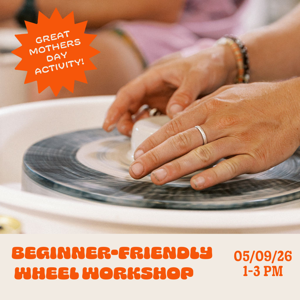 Beginner-Friendly  Wheel Throwing Workshop: Saturday • May 9th • 1pm - 3pm