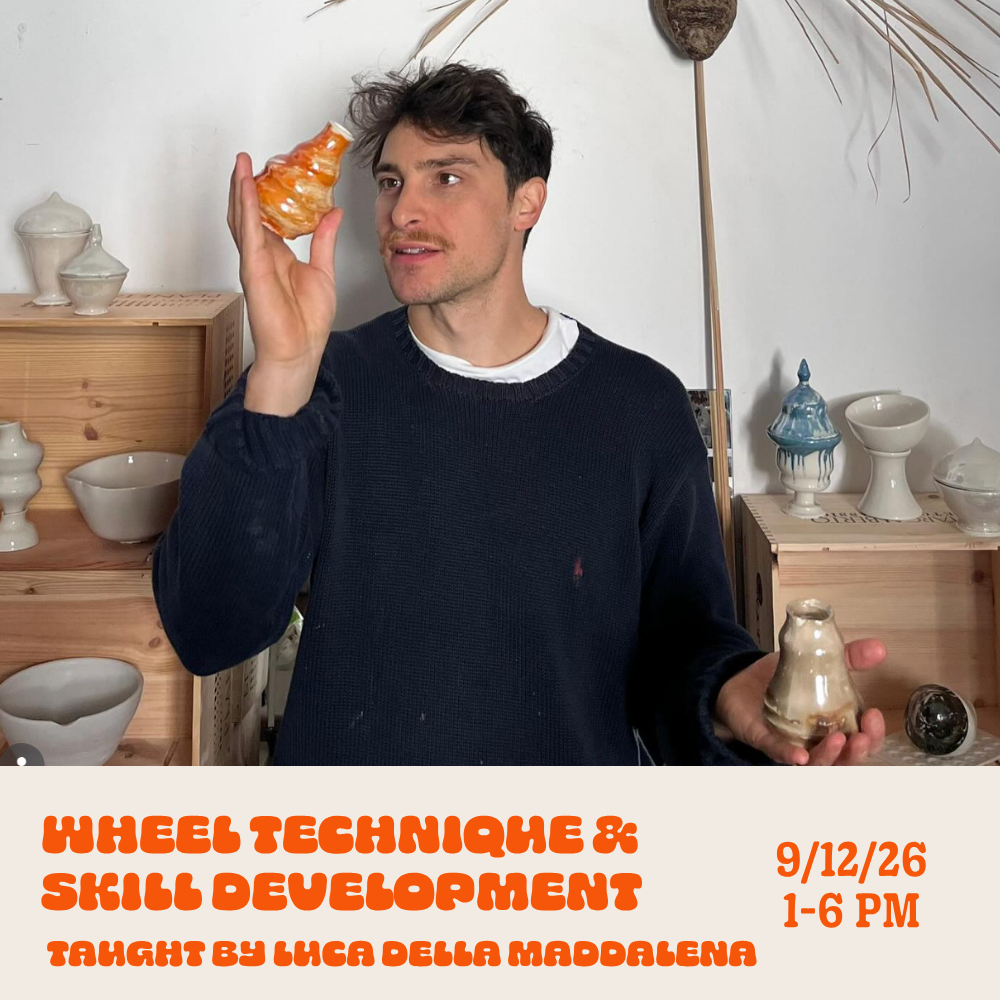 Wheel Throwing Technique & Skill Development taught by Luca Della Maddalena: Saturday, September 12th, 1-6pm